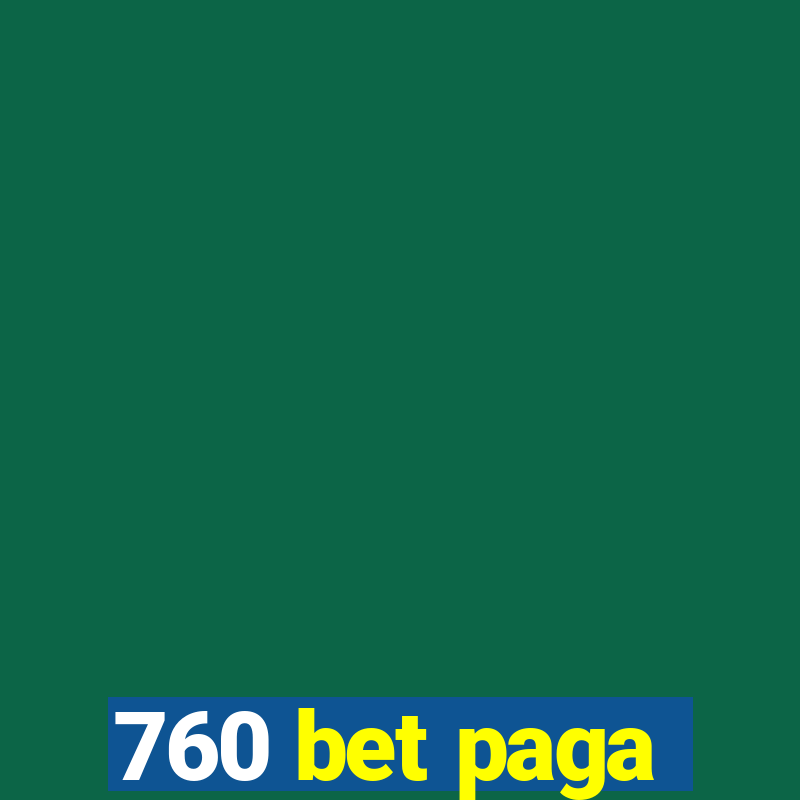 760 bet paga